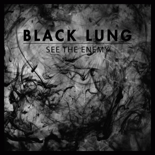 Black Lung : See the Enemy